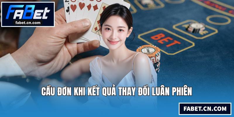Baccarat Online - Trải Nghiệm Đỉnh Cao Với Cơ Hội Thắng Lớn Cầu đơn khi kết quả thay đổi luân phiên