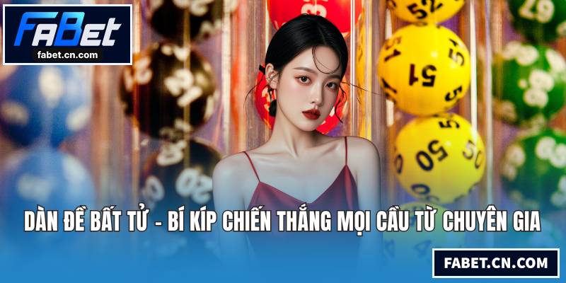 Dàn Đề Bất Tử - Bí Kíp Chiến Thắng Mọi Cầu Từ Chuyên Gia Dàn đề bất tử
